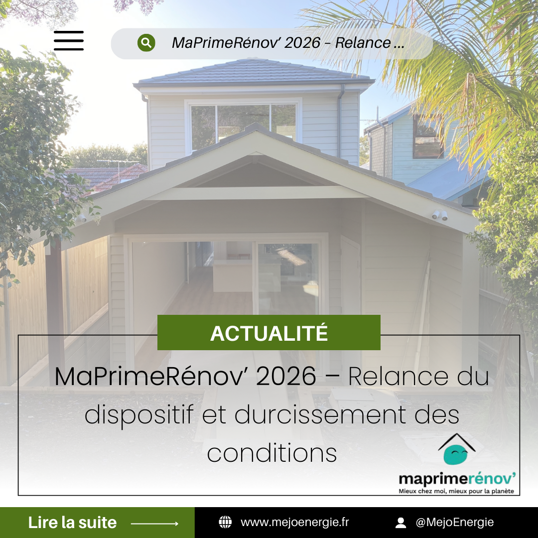 MaPrimeRénov’ 2026 – Relance du dispositif et durcissement des conditions