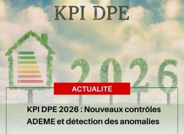 KPI DPE 2026 : Renforcement technique des contrôles et surveillance statistique ADEME