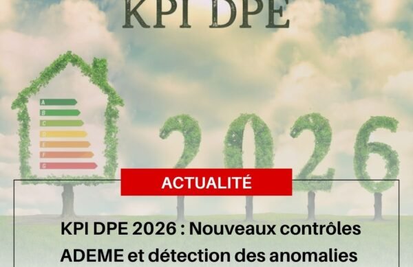 KPI DPE 2026 : Renforcement technique des contrôles et surveillance statistique ADEME